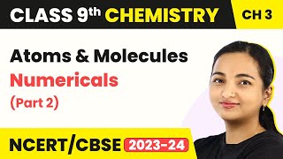 Class 9 Chemistry Chapter 3  Mole Concept Numericals Part 2  Atoms and Molecules [upl. by Inkster515]