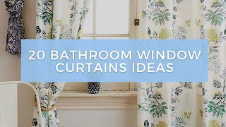 20 Gorgeous Ideas for Bathroom Window Curtains [upl. by Ahiel]