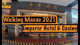 4K Walking Macau 2021 Emperor Hotel amp Casino  帝濠酒店  中國澳門 [upl. by Anomis]