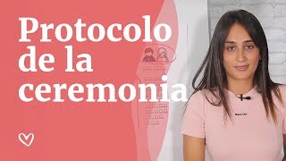 Protocolo de la CEREMONIA  Consejos para tu boda [upl. by Pippa]