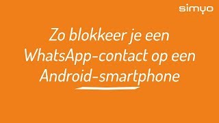 Telefoonnummers blokkeren met WhatsApp [upl. by Alcine]