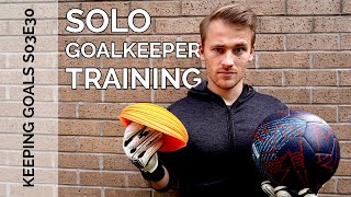 Solo Drills for Goalkeepers  Keeping Goals  S3Ep31 [upl. by Elman]