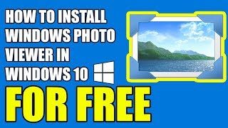 How to Install Windows Photo Viewer in Windows 10 for FREE 2019 [upl. by Tarsuss990]