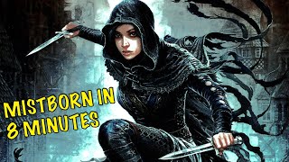 Mistborn in 8 Minutes The Final Empire [upl. by Eiznekcm45]