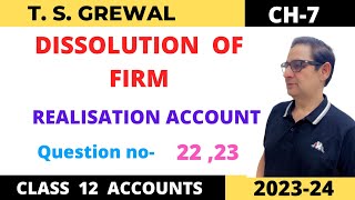 DISSOLUTION OF FIRM TSGrewal Ch7 Que no22 23  Realisation Account  Class 12 Accounts 202324 [upl. by Nera836]