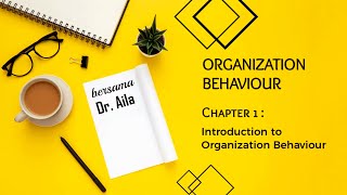 Chapter 1  Introduction to Organizational Behaviour [upl. by Suzzy]