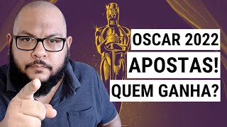 OSCAR 2022 As apostas Quem ganha [upl. by Flan]