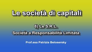 Le società di capitali 8 Le S R L [upl. by Oleusnoc]