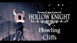 Hollow Knight Walkthrough  Howling Cliffs Part 21 [upl. by Klos]