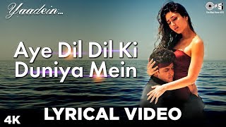 Aye Dil Dil Ki Duniya Mein Image Lyrical Yaadein  Hrithik Roshan Kareena Kapoor  Sneha Pant KK [upl. by Rodrich]