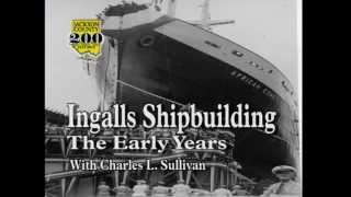 Ingalls Shipbuilding Early Years [upl. by Noled803]