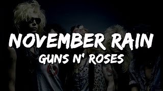 Guns N Roses  November Rain Lyrics [upl. by Lerraj388]