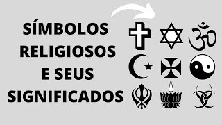 SÍMBOLOS RELIGIOSOS E SEUS SIGNIFICADOS [upl. by Lesli]