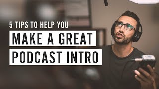 Make a Great Podcast Intro [upl. by Borman]