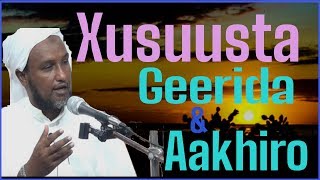 Xusuusashada Geerida iyo Aakhiro  Sheekh Xuseen Cali Jabuuti Rajoabuur [upl. by Hagerman391]