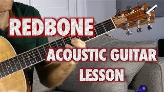 Redbone Acoustic Guitar Lesson [upl. by Nived260]