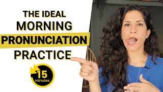 15 Minute Morning Pronunciation Practice for English Learners [upl. by Vyse]