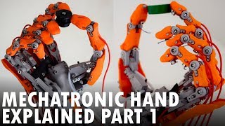 3D Printed Biomimetic Mechatronic Hand Explained Part 1 [upl. by Ayal]