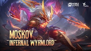 New Skin  Moskov quotInfernal Wyrmlordquot  Mobile Legends Bang Bang [upl. by Kahn259]