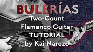 Bulerias TwoCount Flamenco Guitar Tutorial By Kai Narezo [upl. by Adnale598]