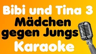 Bibi und Tina 3  Mädchen gegen Jungs  Karaoke [upl. by Aisylla545]