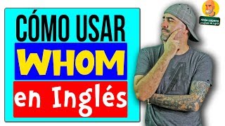 Cómo usar WHOM en INGLÉS [upl. by Ojiram]