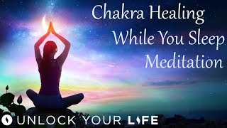 Chakra Healing While You Sleep Guided Meditation  Hypnosis [upl. by Resneps]