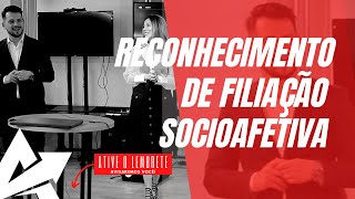 DIREITO DE FAMÍLIA Reconhecimento de filiação socioafetiva [upl. by Ettelliw209]