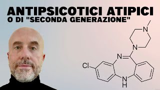 Antipsicotici Atipici o di quotseconda generazionequot definizione caratteristiche e funzioni [upl. by Ihtac749]