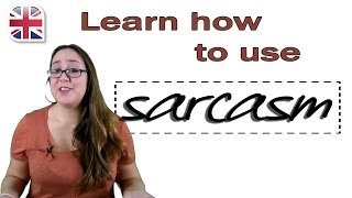 How to Use Sarcasm in English  Learn Spoken English [upl. by Nalak]