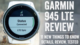 Garmin Forerunner 945 LTE InDepth Review 11 New Things to Know [upl. by Nolur]