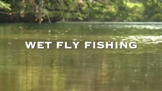 WET FLY FISHING  LEARN TO FLY FISH [upl. by Arimihc407]