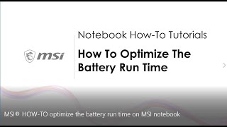 MSI® HOWTO optimize the battery run time on MSI notebook [upl. by Sigismondo387]