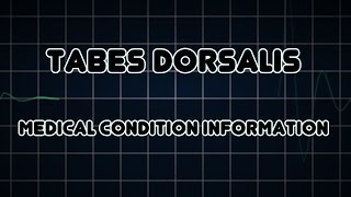 Tabes dorsalis Medical Condition [upl. by Rriocard181]