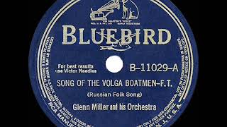 1941 HITS ARCHIVE Song Of The Volga Boatmen  Glenn Miller a 1 record [upl. by Annohsat159]