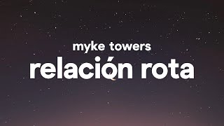 Myke Towers – Relación Rota Letra [upl. by Catlee]