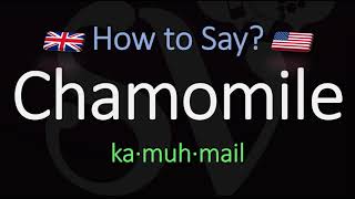 How to Pronounce Chamomile CORRECTLY Meaning amp Pronunciation [upl. by Wandie]