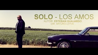 Los Amos  Solo Video Oficial [upl. by Alidia]