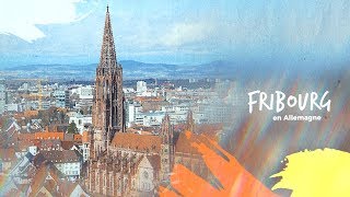 Visiter FRIBOURG Freiburg en ALLEMAGNE en une journée [upl. by Elmina]