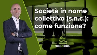 Società in nome collettivo snc come funziona [upl. by Gerik]