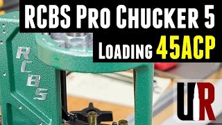 Loading 45 ACP with the RCBS Pro Chucker 5 [upl. by Kciv]