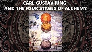 An Introduction to Carl Jung’s Psychology via The Four Stages of Alchemy [upl. by Lacey]