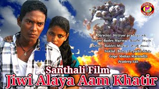 Santhali Full Film Jiwi Alaya Aam khatir [upl. by Janiuszck]