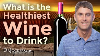 What is The Healthiest Wine to Drink [upl. by Elleb]