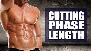 How Long To Cut Before Bulking Ideal Cutting Phase Length [upl. by Venice842]