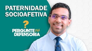 Paternidade socioafetiva O que é Como fazer o reconhecimento [upl. by Nilved]