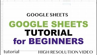 Google Sheets  Tutorial for Beginners  Part 1 [upl. by Bromleigh]