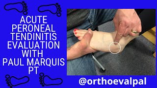 Acute Peroneal Tendinitis Evaluation with OrthoEvalPal [upl. by Slater427]