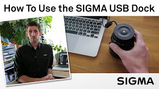 How To Use the SIGMA USB Dock to Calibrate and Update Firmware on Your DSLR Lens [upl. by Htelimay]