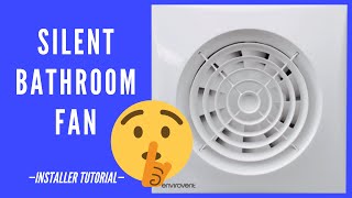 Need to fix a noisy fan Envirovent Silent 100 Bathroom ventilation extract fan unboxing amp review [upl. by Wilone929]